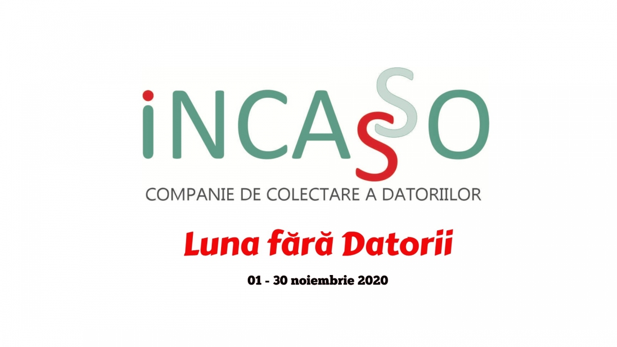 Campania „Noiembrie - luna fără datoriiˮ organizată de INCASO, lansată