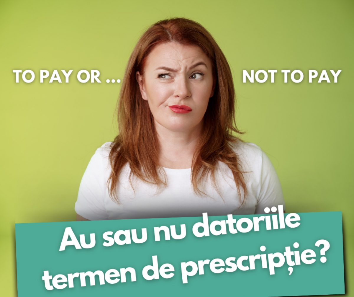 Au sau nu datoriile termen de prescripție?