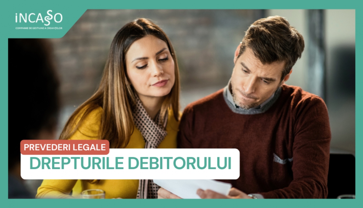 Ce drepturi ai în calitate de debitor și cum le exerciți corect