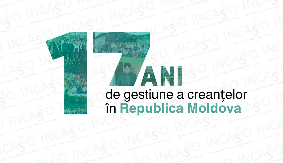 INCASO, 17 ani de gestiune a creanțelor în Republica Moldova   